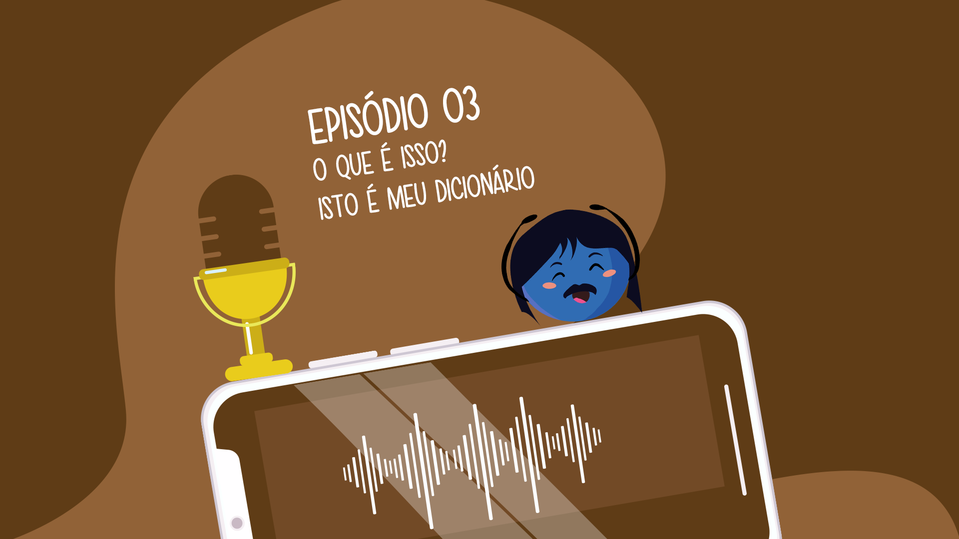 Podcast: o que é isso? Isto é meu dicionário