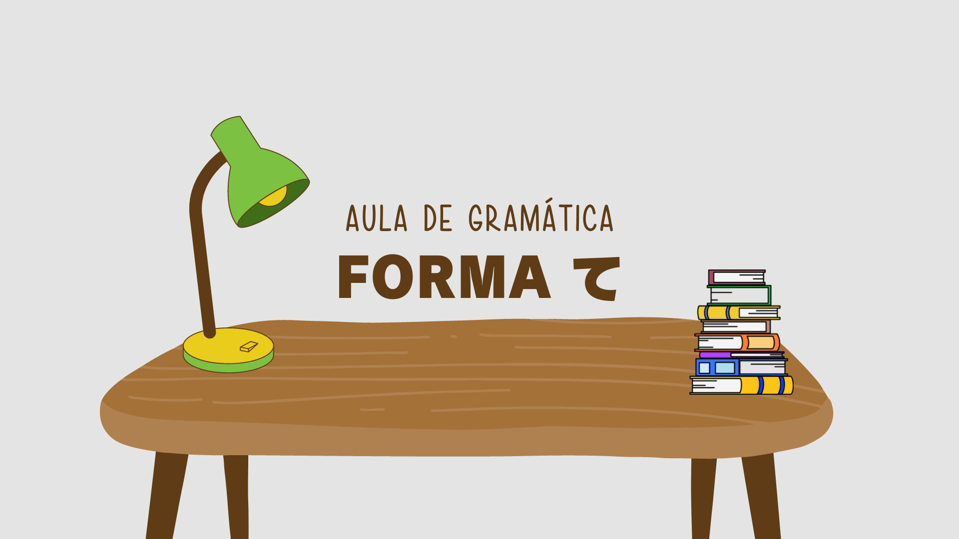 Aula de gramática - forma te